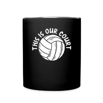 This is our volleyball court - Full Colour Mug - black - Front