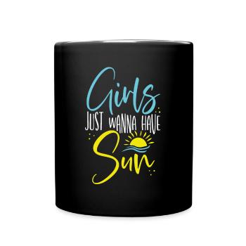 Girls just want to have sun - Full Colour Mug - black - Front