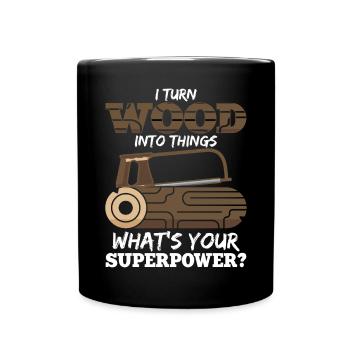 Je transforme le bois en choses Ce qui est à toi - Mug uni - noir - Devant