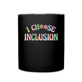 I Choose Inclusion Autism Shirt Gift - Full Colour Mug - black - Front