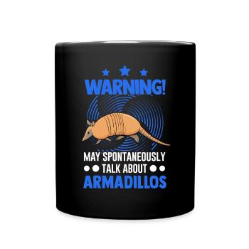 May spontaneously talk about Armadillos - Tasse einfarbig - Schwarz - Vorne