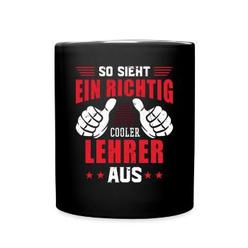 So Sieht ein richtig Cooler Lehrer Aus Schule Abi - Tasse einfarbig - Schwarz - Vorne