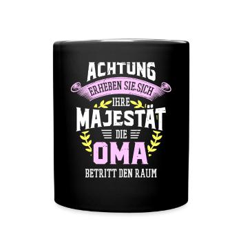 Die Majestät die Oma betritt den Raum Großmutter - Tasse einfarbig - Schwarz - Vorne