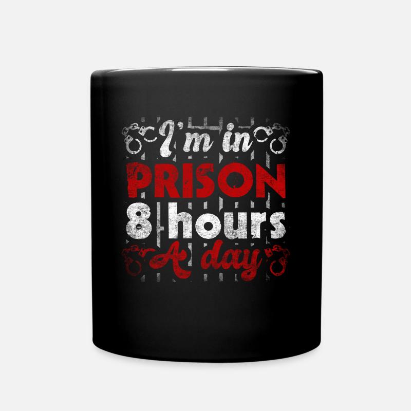 Je suis en prison 8 heures par jour Agent correctionnel - Mug uni - noir
