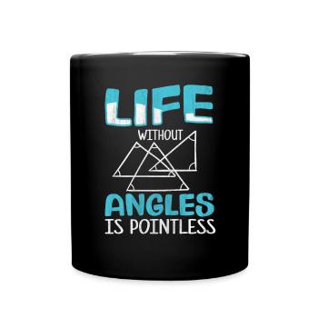 Live without Angles is Pointless Math Teacher - Full Colour Mug - black - Front