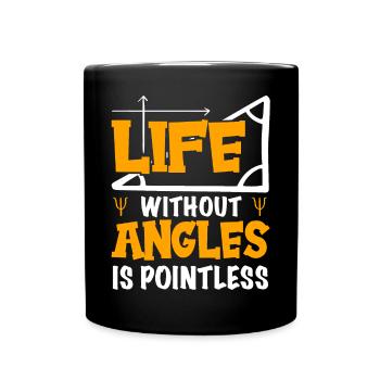 Live without Angles is Pointless Math Teacher - Full Colour Mug - black - Front