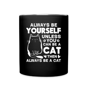 Amoureux des chats, je suis toujours vous-même, à moins que vous ne soyez ka - Mug uni - noir - Devant