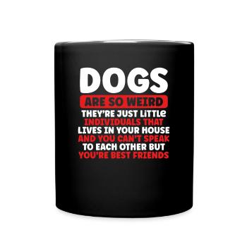 Les chiens sont si étranges - Mug uni - noir - Devant