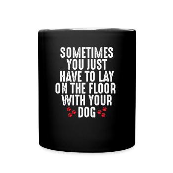 Lie down with your dog on the - Full Colour Mug - black - Front