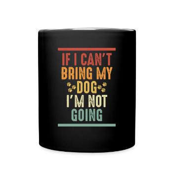 Si je n’amène pas mon chien - Mug uni - noir - Devant