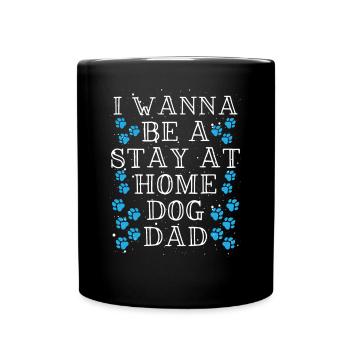 Stay at home, dog father - Full Colour Mug - black - Front