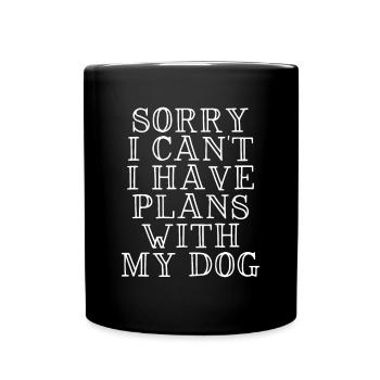 I Have Plans With My Dog - Full Colour Mug - black - Front