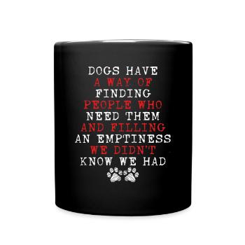 Dogs have a way - Full Colour Mug - black - Front