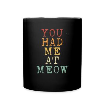 Du Hattest Mich Bei Miau - Tasse einfarbig - Schwarz - Vorne