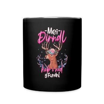 Mei Dirndl Hob I Ned Gfundn - Tasse einfarbig - Schwarz - Vorne