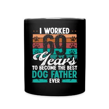 69 Year Old Best Dog Father 69 Birthday Dog Dad - Tasse einfarbig - Schwarz - Vorne