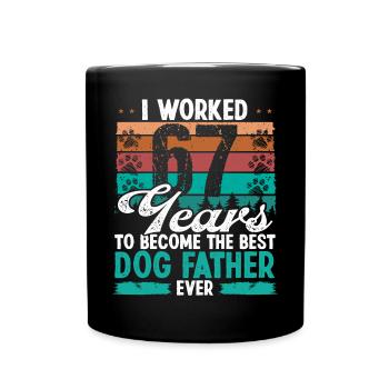 67 Year Old Best Dog Father 67 Birthday Dog Dad - Tasse einfarbig - Schwarz - Vorne