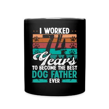 74 Year Old Best Dog Father 74 Birthday Dog Dad - Tasse einfarbig - Schwarz - Vorne