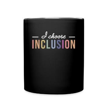 I Choose Inclusion Autism Shirt Gift - Full Colour Mug - black - Front