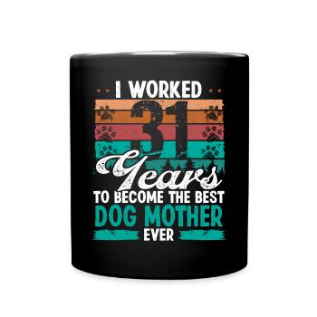 31 Year Old Best Dog Mother 31 Birthday Dog Mom - Tasse einfarbig - Schwarz - Vorne