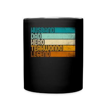 Retro Husband Dad Hero Teakwondo Legend - Tasse einfarbig - Schwarz - Vorne