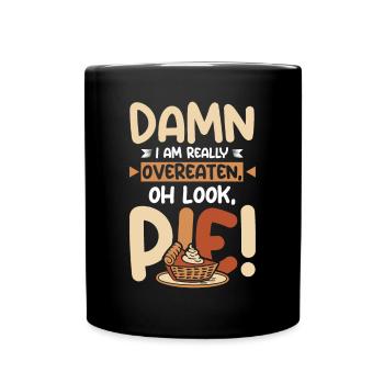 Je suis trop mangé oh regarde la tarte - Mug uni - noir - Devant