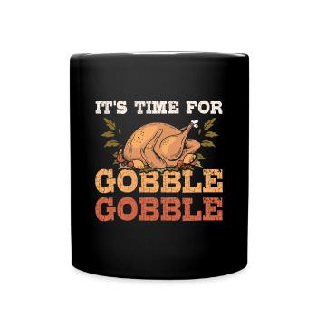 It's time for gobble gobble - Full Colour Mug - black - Front