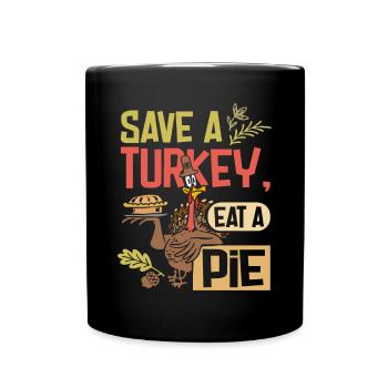 Sauver une dinde manger une tarte - Mug uni - noir - Devant