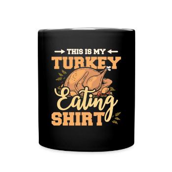 This is my turkey eating shirt - Full Colour Mug - black - Front