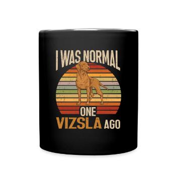 Vizsla I was normal before a Vizsla - Full Colour Mug - black - Front