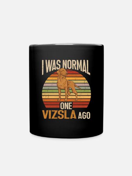 Vizsla I était normal avant un Vizsla - Mug uni - noir