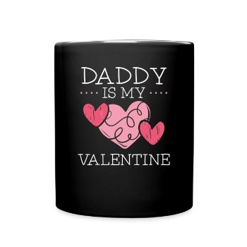 Dad is my Valentine's Day - Full Colour Mug - black - Front