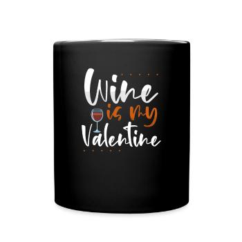 Red wine is my Valentine's Day - Full Colour Mug - black - Front