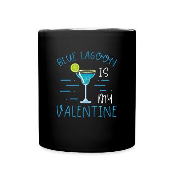 Blue Lagoon is my Valentine's Day - Full Colour Mug - black - Front