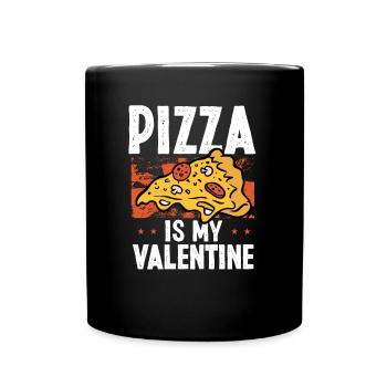 Pizza eating is my Valentine's Day - Full Colour Mug - black - Front