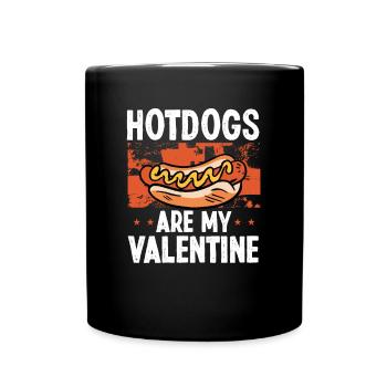 Hot dog eating is my Valentine's Day - Full Colour Mug - black - Front