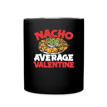 Nacho Average Food Is Mine - Full Colour Mug - black - Front