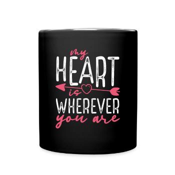 My heart is wherever you are - Full Colour Mug - black - Front