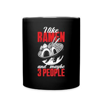 Ich Mag Ramen und 3 Leute Lustiges Ramen Geschenk - Tasse einfarbig - Schwarz - Vorne