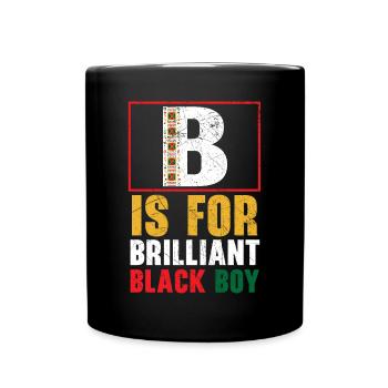 B Is For Brilliant Black Boy Black History Month - Full Colour Mug - black - Front