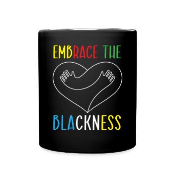 Embrace The Blackness Black History Month Melanin - Full Colour Mug - black - Front