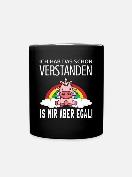 Ich hab das schon verstanden ist mir aber egal - Tasse einfarbig - Schwarz