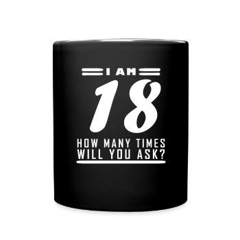 J’ai 18 ans – 18e anniversaire cadeau - Mug uni - noir - Devant