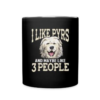 Great Pyrenean Dog I like Pyrs, Great Pyrenees - Full Colour Mug - black - Front