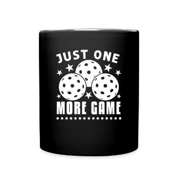 Just One More Game Funny Pickleball - Full Colour Mug - black - Front