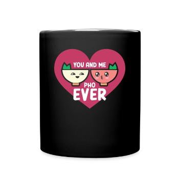 You And Me Pho Ever Vietnamese Pho Soup - Tasse einfarbig - Schwarz - Vorne