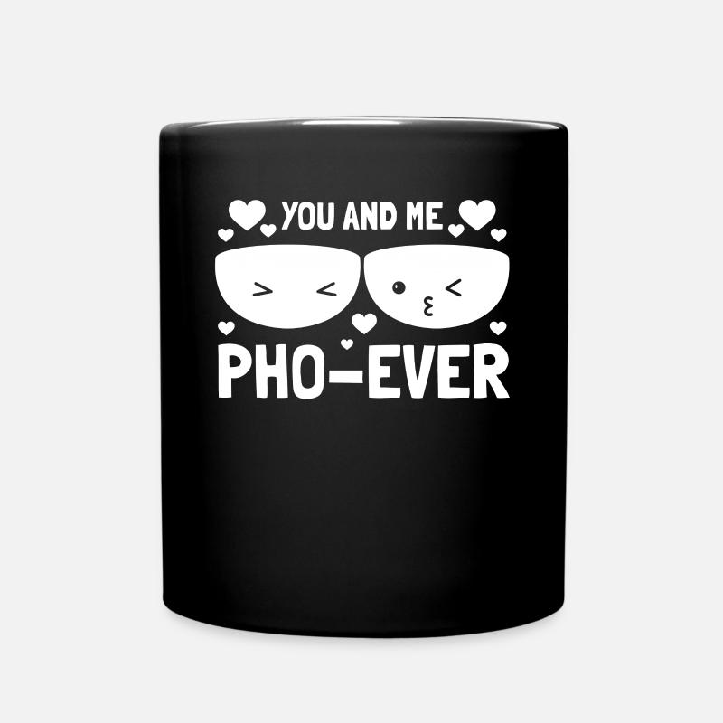 You And Me Pho Ever Vietnamese Pho Soup - Full Colour Mug - black