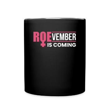 Roevember arrive Féminisme Cadeau de chemise - Mug uni - noir - Devant