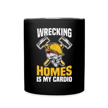 Wrecking Homes est mon bricolage cardio construction - Mug uni - noir - Devant