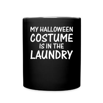 Halloween Party I My Halloween costume is in the - Full Colour Mug - black - Front